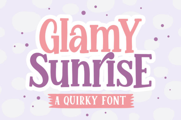Glamy Sunrise: A Quirky Serif Font for Playful Design